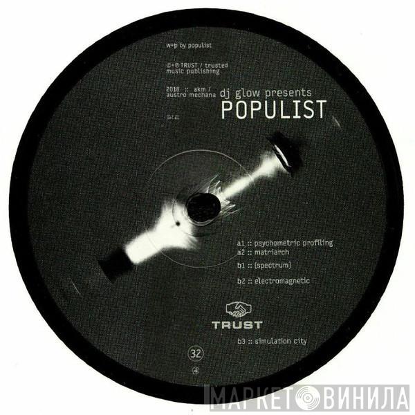 Presents DJ Glow  Populist  - Psychometric Profiling