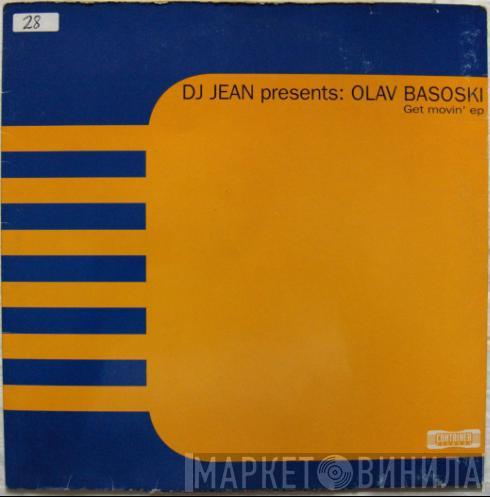 Presents DJ Jean  Olav Basoski  - Get Movin' EP