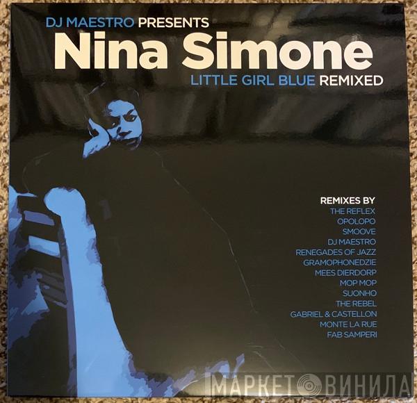 Presents DJ Maestro  Nina Simone  - Little Girl Blue (Remixed)