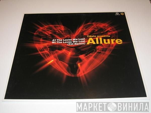 Presents DJ Tiësto  Allure  - The Loves We Lost