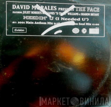 Presents David Morales Featuring The Face  With Juliet Roberts & James "D-Train" Williams  Sharon Bryant  - Needin' U (I Needed U')