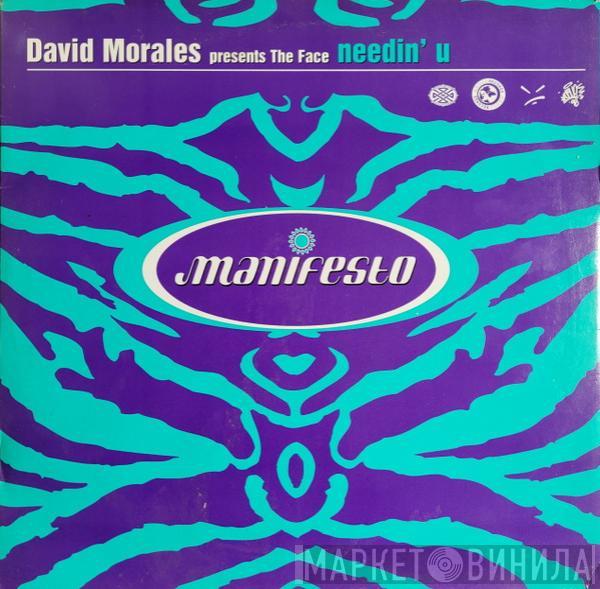 Presents David Morales  The Face   - Needin' U