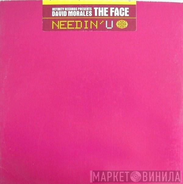 Presents David Morales  The Face   - Needin' U