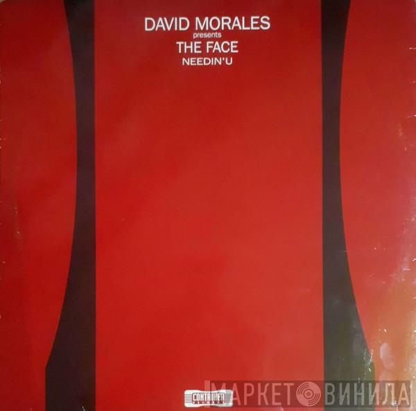Presents David Morales  The Face   - Needin' U