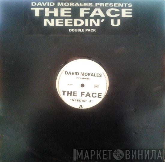 Presents David Morales  The Face   - Needin' U
