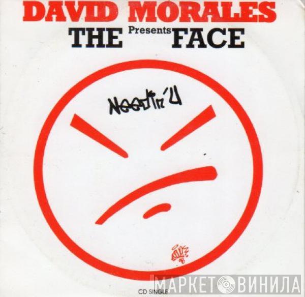 Presents David Morales  The Face   - Needin' U