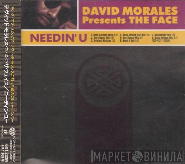 Presents David Morales  The Face   - Needin' U