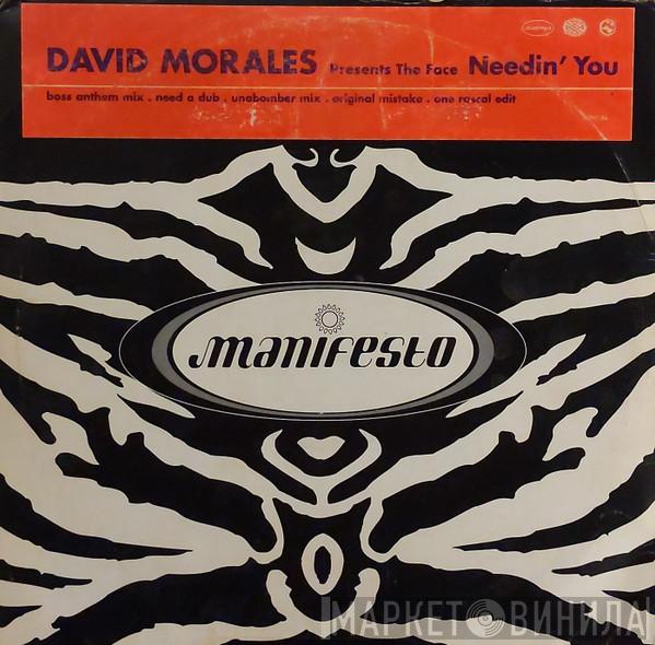 Presents David Morales  The Face   - Needin' You