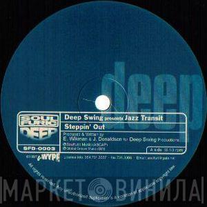 Presents Deep Swing  Jazz Transit  - Steppin' Out