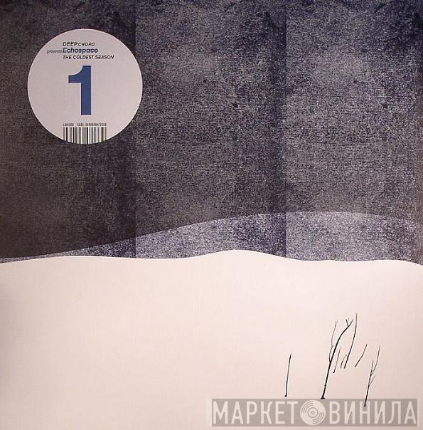Presents DeepChord  Echospace  - The Coldest Season (1)