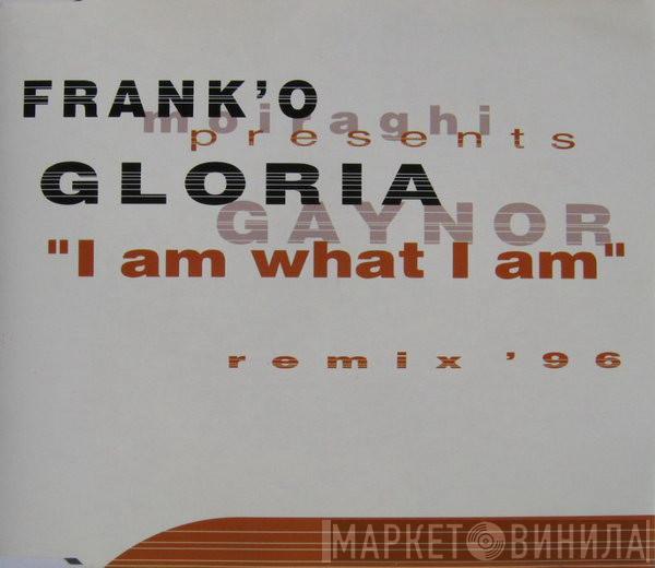 Presents Frank 'O Moiraghi  Gloria Gaynor  - I Am What I Am (Remix '96)