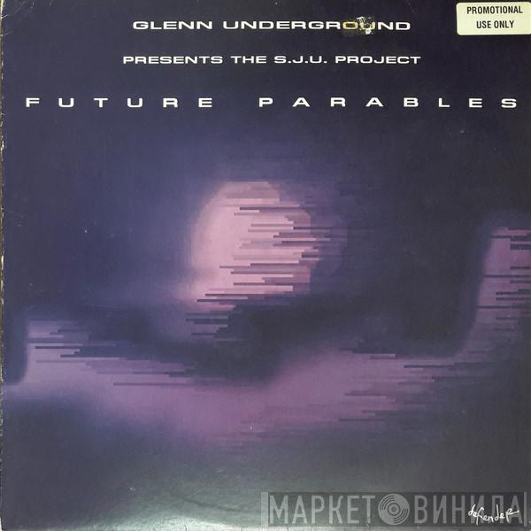Presents Glenn Underground  Strictly Jaz Unit  - Future Parables