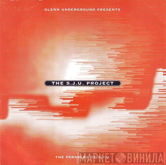 Presents Glenn Underground  Strictly Jaz Unit  - The Parables Of S.J.U.