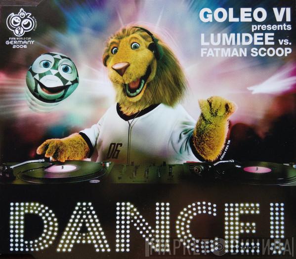 Presents Goleo VI vs. Lumidee  Fatman Scoop  - Dance!