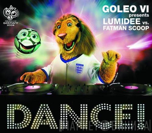 Presents Goleo VI vs. Lumidee  Fatman Scoop  - Dance !