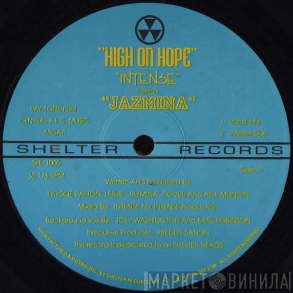 Presents Intense   Jazmina  - High On Hope
