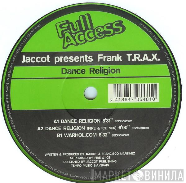 Presents Jaccot  Frank T.R.A.X.  - Dance Religion