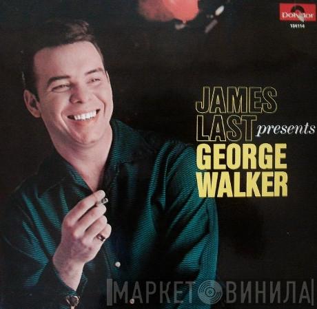 Presents James Last  George Walker   - James Last Presents George Walker