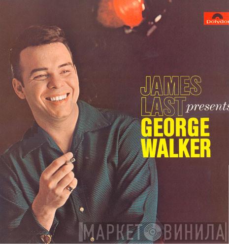 Presents James Last  George Walker   - James Last Presents George Walker