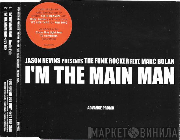 Presents Jason Nevins Feat. The Funk Rocker  Marc Bolan  - I'm The Main Man - Advance Promo