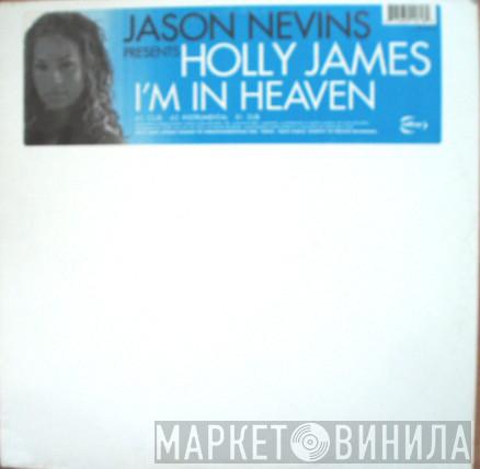 Presents Jason Nevins  Holly James  - I'm In Heaven