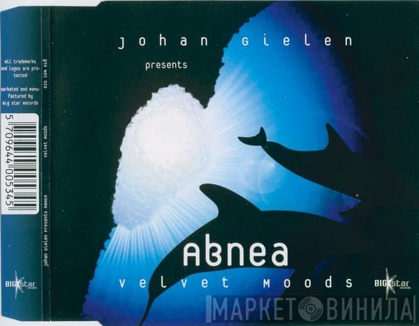 Presents Johan Gielen  Abnea  - Velvet Moods