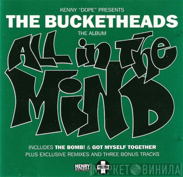 Presents Kenny "Dope" Gonzalez  The Bucketheads  - All In The Mind