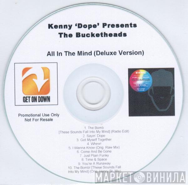 Presents Kenny "Dope" Gonzalez  The Bucketheads  - All In The Mind