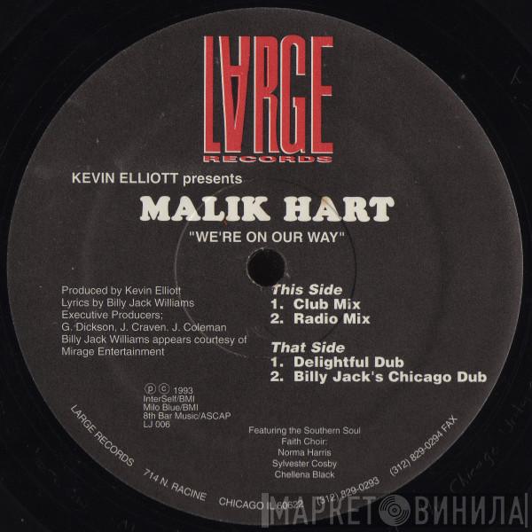 Presents Kevin Elliott  Malik Hart  - We're On Our Way