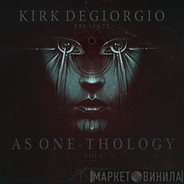 Presents Kirk Degiorgio  As One  - Thology Vol 2