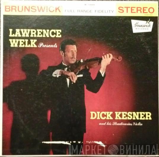 Presents Lawrence Welk  Dick Kesner  - Lawrence Welk Presents Dick Kesner And His Stradivarius Violin