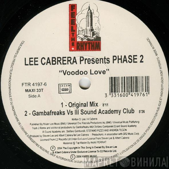 Presents Lee-Cabrera  Phase 2   - Voodoo Love