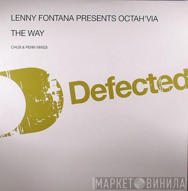 Presents Lenny Fontana  Octavia Lambertis  - The Way