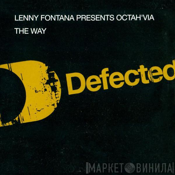 Presents Lenny Fontana  Octavia Lambertis  - The Way