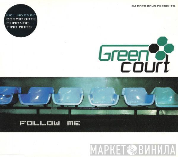 Presents Marc Dawn  Green Court  - Follow Me