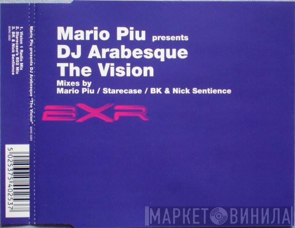 Presents Mario Più  DJ Arabesque  - The Vision