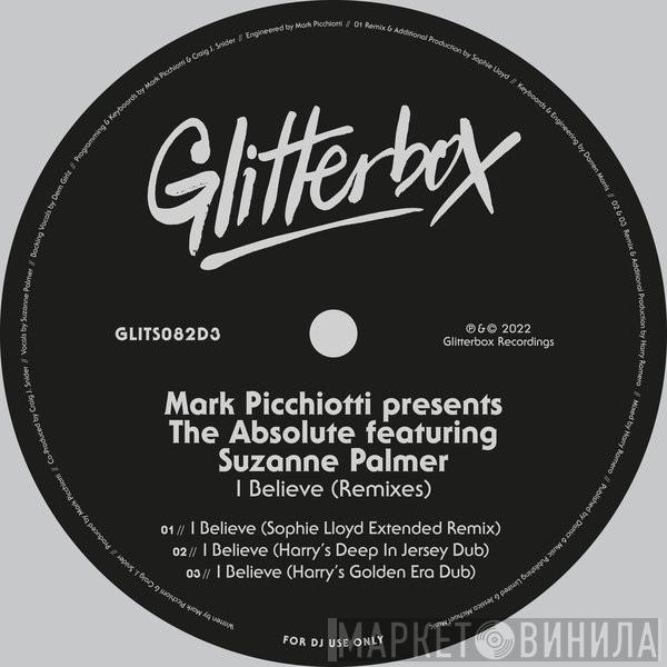 Presents Mark Picchiotti Featuring The Absolute  Suzanne Palmer  - I Believe (Remixes)