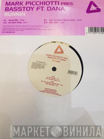 Presents Mark Picchiotti Ft. Basstoy  Dana Stovall  - Runnin'