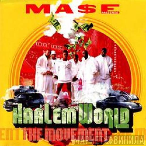 Presents Mase  Harlem World  - The Movement