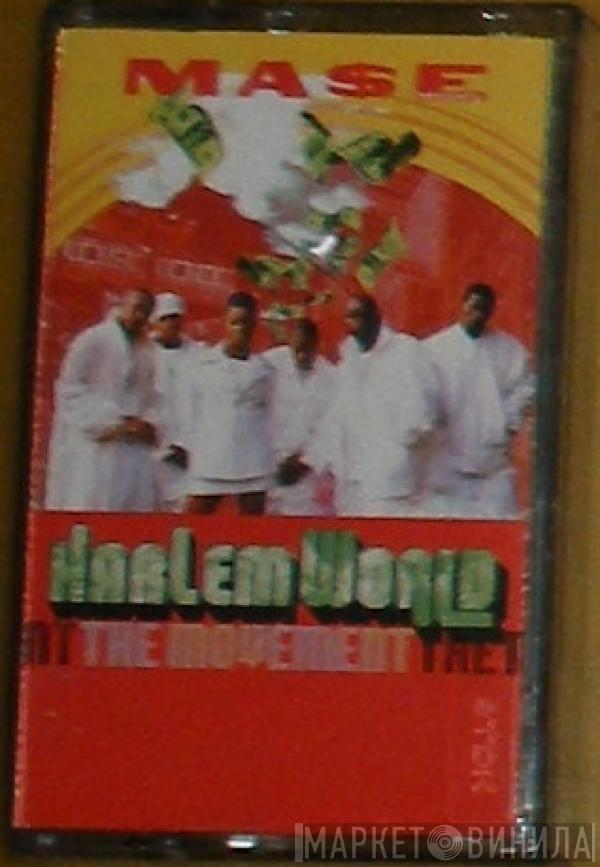 Presents Mase  Harlem World  - The Movement