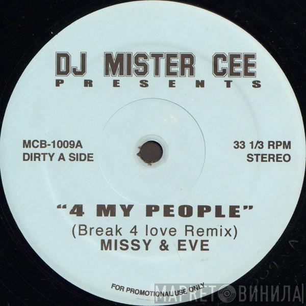 Presents Mister Cee & Missy Elliott  Eve   - 4 My People (Break 4 Love Remix)