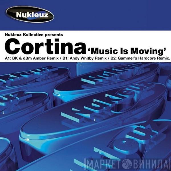 Presents Nukleuz Kollective  Cortina  - Music Is Moving