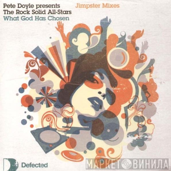 Presents Pete Doyle  Da Rock Solid Allstars  - What God Has Chosen