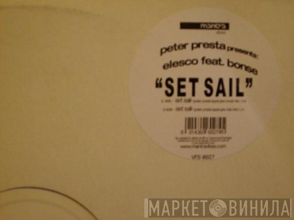 Presents Peter Presta Feat. Elesco  Bonse  - Set Sail