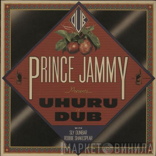 Presents Prince Jammy  Sly & Robbie  - Uhuru In Dub