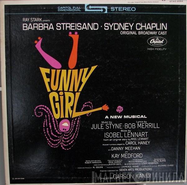 Presents Ray Stark , Barbra Streisand  Sydney Chaplin  - Funny Girl (Original Broadway Cast)