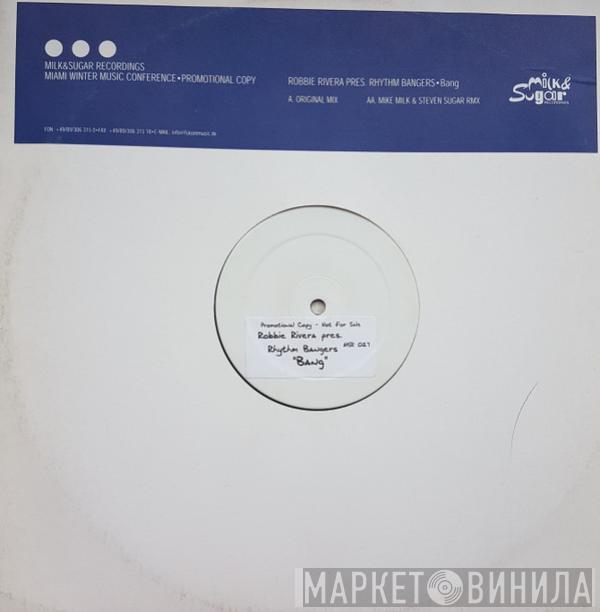 Presents Robbie Rivera  Rhythm Bangers  - Bang