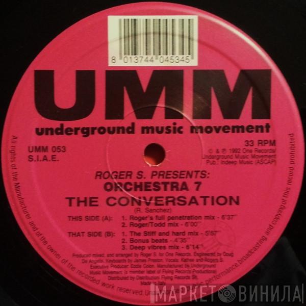 Presents Roger Sanchez  Orchestra 7  - The Conversation