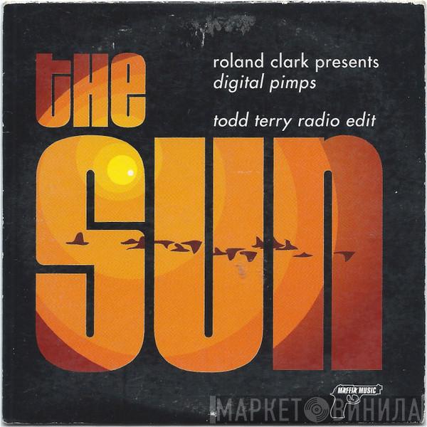 Presents Roland Clark  Digital Pimps  - The Sun