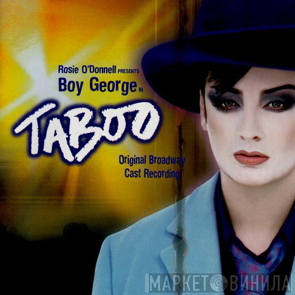 Presents Rosie O'Donnell  Boy George  - Taboo Original Broadway Cast Recording
